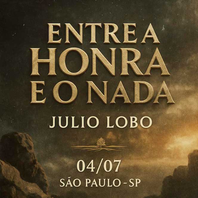 Entre a Honra e o Nada - Julio Lobo